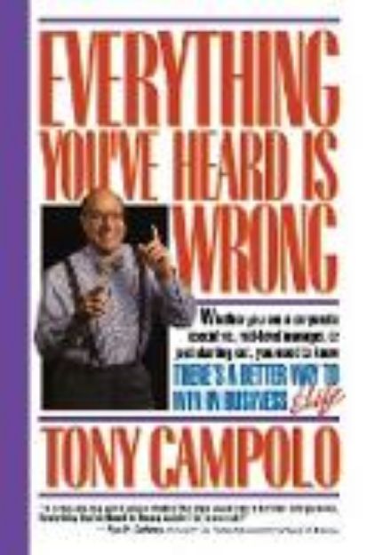 Bild von Everything You've Heard Is Wrong von Tony Campolo