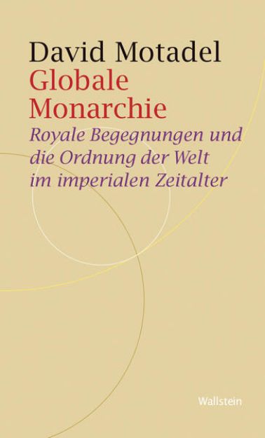 Bild von Globale Monarchie von David Motadel