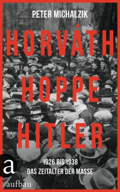 Bild von Horváth, Hoppe, Hitler von Peter Michalzik