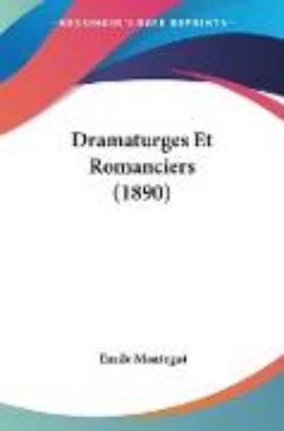 Bild von Dramaturges Et Romanciers (1890) von Emile Montegut