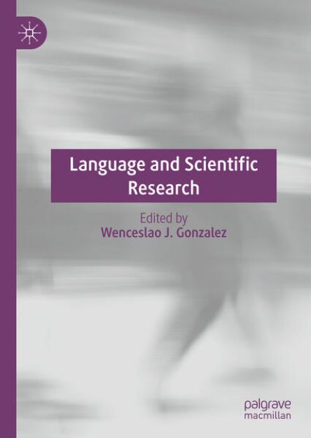 Bild von Language and Scientific Research von Wenceslao J. (Hrsg.) Gonzalez