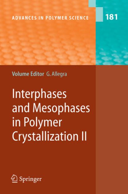 Bild von Interphases and Mesophases in Polymer Crystallization II von Giuseppe (Hrsg.) Allegra