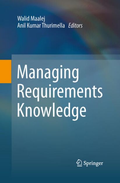 Bild von Managing Requirements Knowledge von Walid (Hrsg.) Maalej