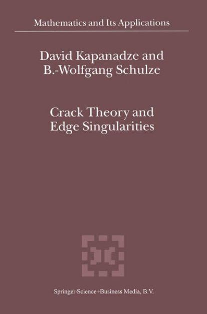 Bild zu Crack Theory and Edge Singularities von D. V. Kapanadze