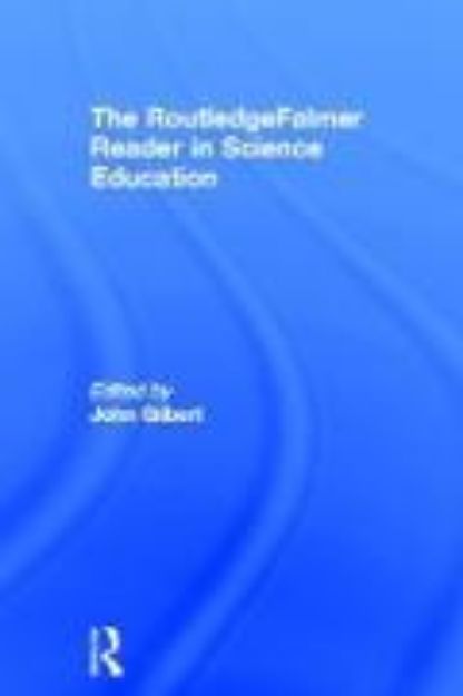 Bild von The RoutledgeFalmer Reader in Science Education von John (Hrsg.) Gilbert